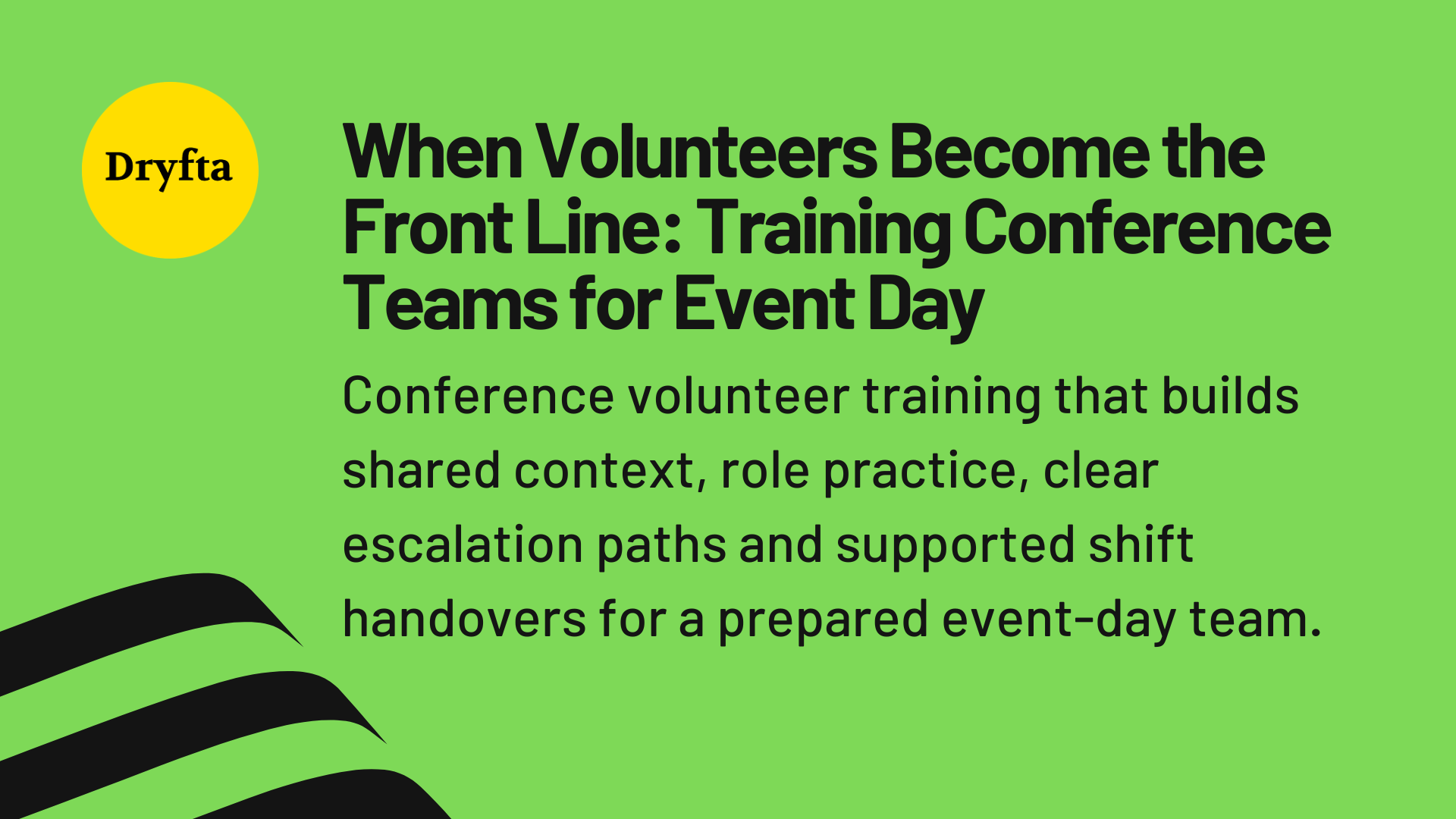 When Volunteers Become the Front Line: Training Conference Teams for Event Day